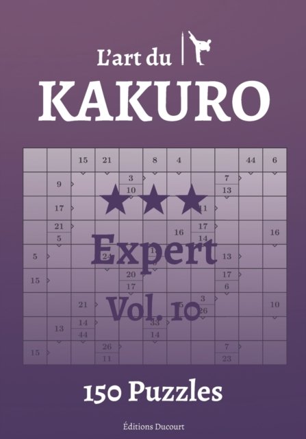 Cover for Editions Ducourt · L'art du Kakuro Expert Vol.10 - L'Art Du Kakuro (Paperback Book) (2021)