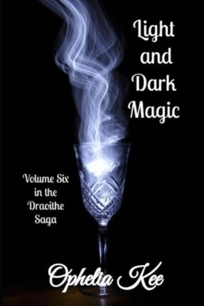 Cover for Ophelia Kee · Draoithe: Light and Dark Magic: Volume Six Complete Miniseries 6x9 - Draoithe the Saga (Paperback Bog) (2020)