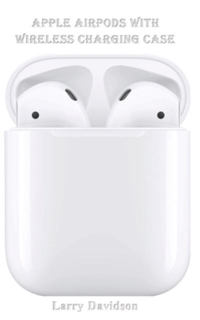 Cover for Larry Davidson · Apple AirPods with Wireless Charging Case - White (Paperback Book) (2020)