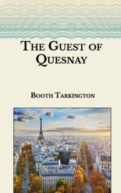 Cover for Booth Tarkington · The Guest of Quesnay (Paperback Book) (2021)