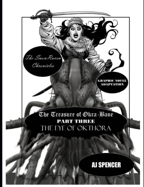 Cover for Aj Spencer · The SnowRaven Chronicles The Treasure of Okra-Bane (Paperback Book) (2020)