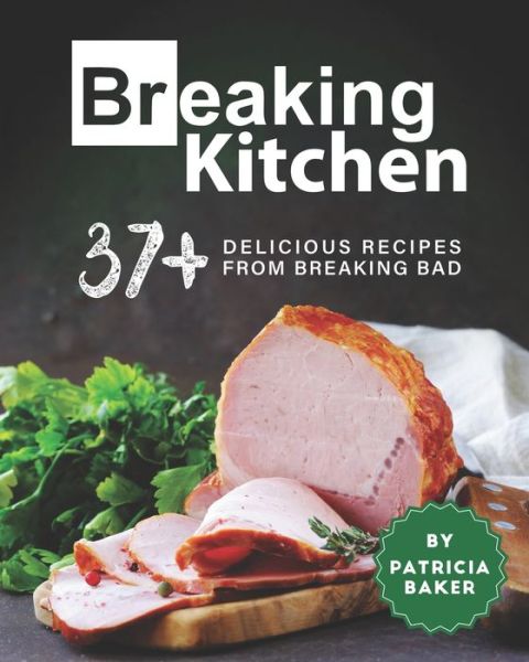 Cover for Patricia Baker · Breaking Kitchen (Paperback Book) (2020)