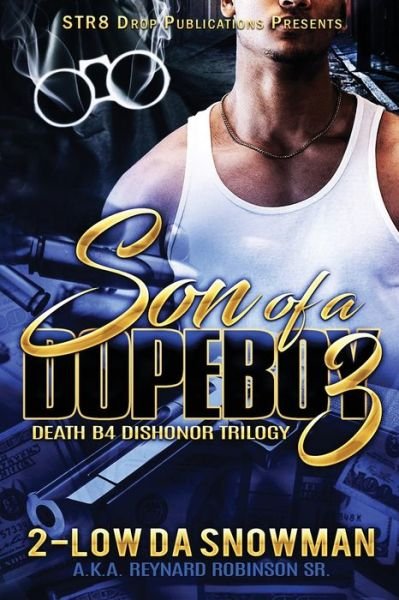 Cover for 2-Low Da Snowman Aka Reynard Robinson · Son Of A Dope Boy 3 (Paperback Book) (2020)