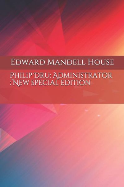 Cover for Edward Mandell House · Philip Dru (Paperback Book) (2020)