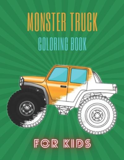 Monster Truck Coloring Book - Karim El Ouaziry - Książki - Independently Published - 9798671915433 - 3 sierpnia 2020