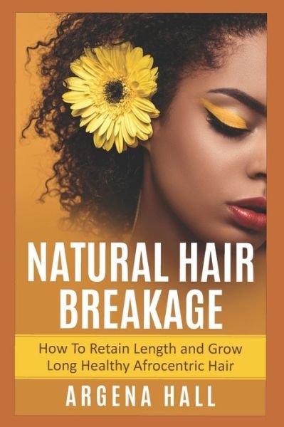 Cover for Argena Hall · Natural Hair Breakage (Pocketbok) (2020)