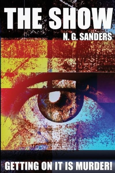 Cover for N G Sanders · The Show (Paperback Book) (2020)