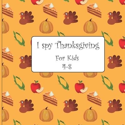 Cover for Ramya Beker · I Spy Thanksgiving For Kids 4-8 (Paperback Book) (2020)