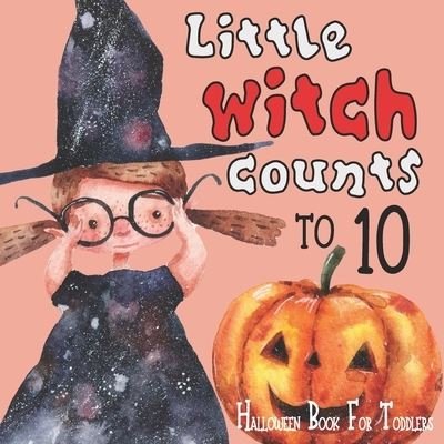 Cover for Holiday Kiddo Publishing · Little Witch Counts to 10 (Paperback Book) (2020)