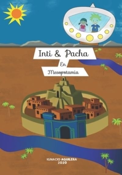 Cover for Ignacio Aguilera · Inti &amp; Pacha (Paperback Bog) (2021)