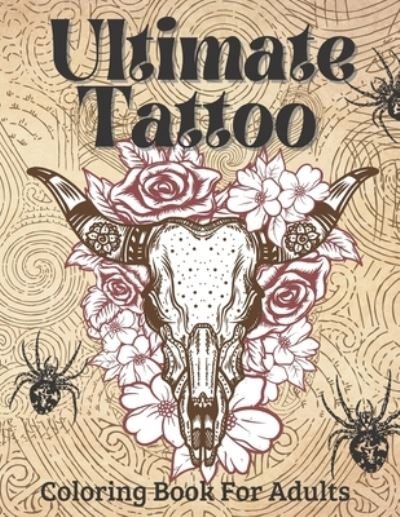 Cover for Victoria Williams · Ultimate Tattoo Coloring Book For Adults (Pocketbok) (2021)
