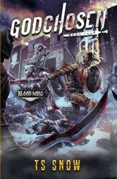 Cover for Ts Snow · Blood Song - Godchosen (Paperback Book) (2021)