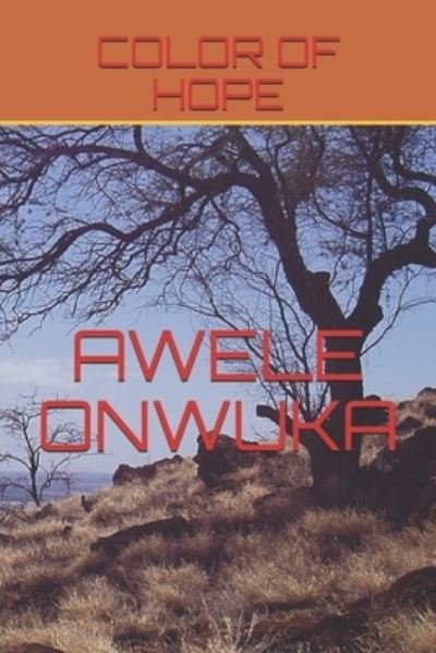 Cover for Awele Onwuka · Color of Hope (Paperback Book) (2021)