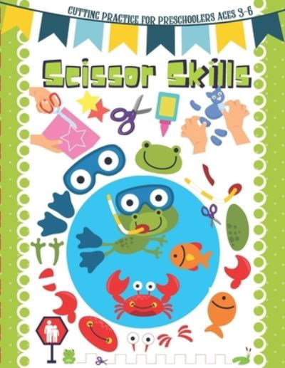 Cover for Pixa Education · Scissor Skills: Cutting Practice for Preschoolers Ages 3-6 (Paperback Book) (2021)