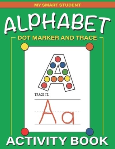 Cover for Suzie Q Smiles · Alphabet Dot Marker and Trace Activity Book (Taschenbuch) (2021)