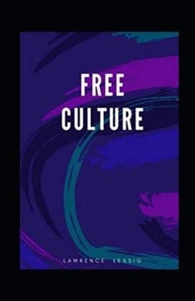 Cover for Lawrence Lessig · Free Culture illustrated (Paperback Book) (2021)