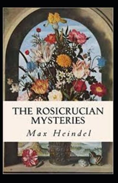 Cover for Max Heindel · Rosicrucian Mysteries: Illustrated Edition (Paperback Book) (2021)