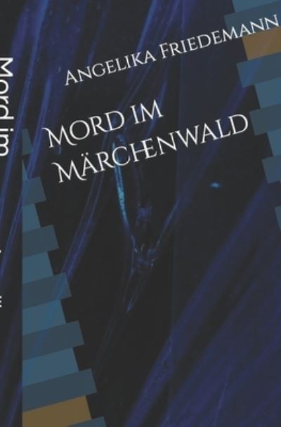 Cover for Angelika Friedemann · Mord Im Märchenwald (Book) (2021)