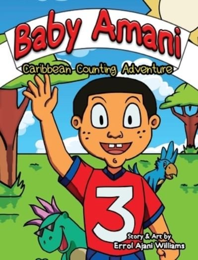 Cover for Errol Ajani Williams · Baby Amani: Caribbean Counting Adventure (Hardcover bog) (2021)