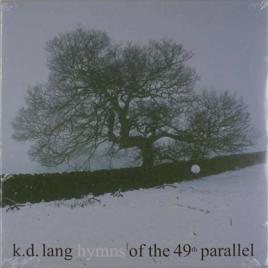 Hymns of the 49th Parallel LP - K.D. Lang - Music - NONESUCH - 0075597947434 - August 15, 2016
