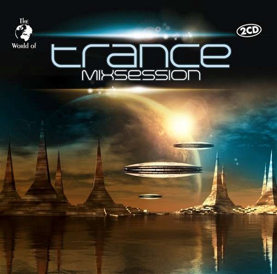 Various - Trance Mixsession - Musique - Music & Melody - 0090204697434 - 3 mars 2017