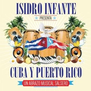Cover for Infante.isidro · Isidro Infante Presenta Cuba Y Puerto (CD) (2017)