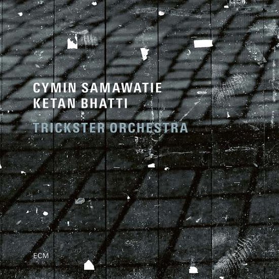 Cover for Cymin Samawatie &amp; Ketan Bhatti · Trickster Orchestra (CD) (2021)