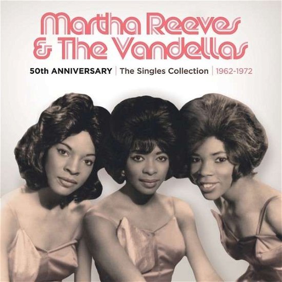 50th Anniversary: the Singles Collection 1962-1972 - Martha Reeves & the Vandellas - Muziek - R&B - 0602537150434 - 25 april 2013