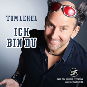 Cover for Tom Lehel · Ich Bin Du (CD) (2017)