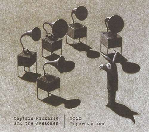 Grim Repercussions - Captain Kickarse & the Awesomes, Captain Kickarse and the Awesomes - Música - BIRD'S ROBE RECORDS - 0609224846434 - 20 de fevereiro de 2015