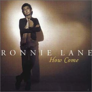 Cover for Ronnie Lane · How Come (CD) (2000)