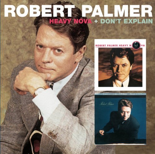 Cover for Robert Palmer · Heavy Nova / Don't Explain (CD) [Bonus Tracks edition] (2013)