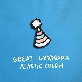 Plastic Cough - Great Grandpa - Música - DOUBLE DOUBLE WHAMMY - 0811774027434 - 7 de julio de 2017