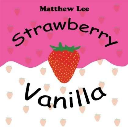 Strawberry Vanilla - Matthew Lee - Music - CD Baby - 0887516268434 - March 1, 2013