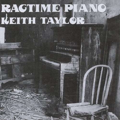 Cover for Keith Taylor · Ragtime Piano (CD) (2010)