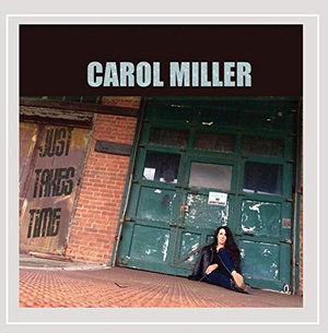 Cover for Carol Miller · Just Takes Time (CD) (2015)