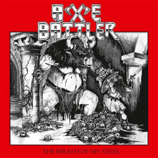Cover for Axe Battler · Wrath Of My Steel (CD) [Reissue edition] (2018)