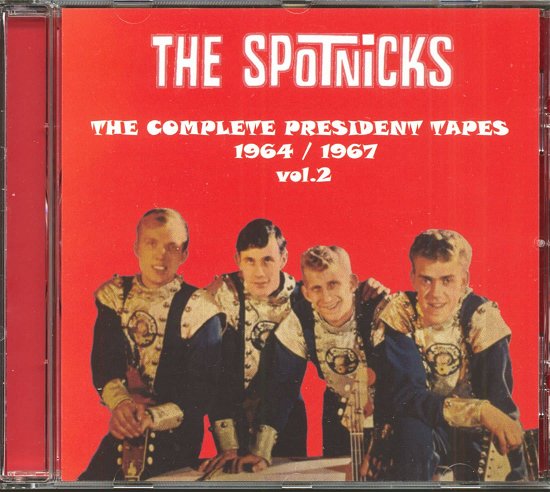 Complete President Tapes - The Spotnicks - Música - MAGIC - 3700139310434 - 4 de abril de 2018