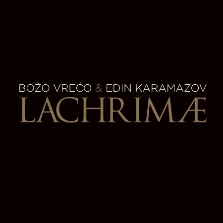 Cover for Vrećo Božo &amp; Karamazov Edin · Lachrimae (CD) (2020)