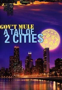 A Tail of 2 Cities - Gov't Mule - Musiikki - TAR - 4028466344434 - maanantai 10. joulukuuta 2007