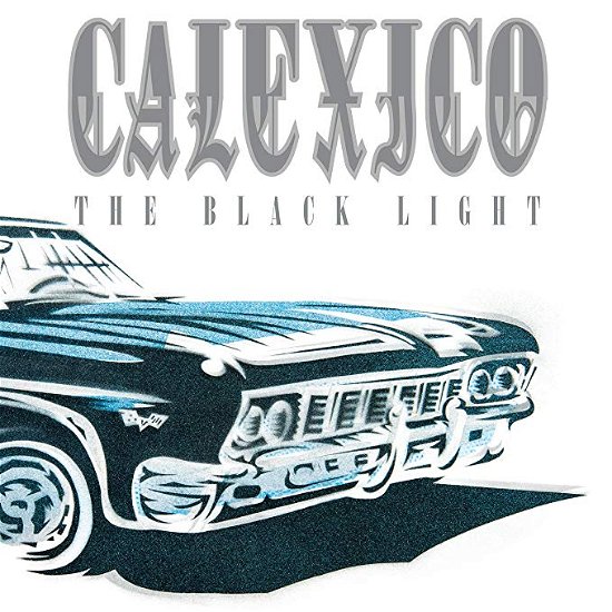 Cover for Calexico · Black Light - 20th Anniversary Edition (LP) (2018)