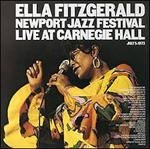 Cover for Ella Fitzgerald · Newport Jazz Festival Live at Carne Gie Hall &lt;limited&gt; (CD) [Japan Import edition] (2015)