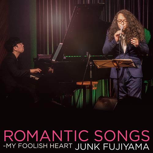 Cover for Junk Fujiyama · Romantic Songs-my Foolish Heart (CD) [Japan Import edition] (2018)