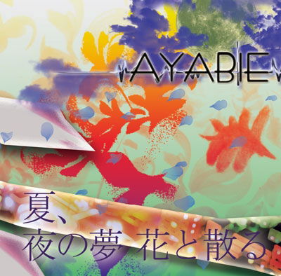 Cover for Ayabie · Natsu.yoru No Yume Hana to Chiru (CD) [Japan Import edition] (2013)