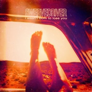 I Wasn't Born To Lose You - Swervedriver - Musik - CHERRY RED - 5013929165434 - 26. februar 2015