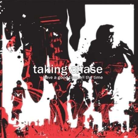 Cover for Taking Chase · Having a Good Time All the Time (CD) (2008)