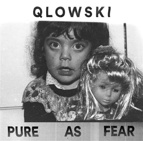 Cover for Qlowski · Pure As Fear (7&quot;) (2018)