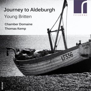 Cover for Chamber Domaine · Journey To Aldenburgh - Young Britten (CD) (2014)