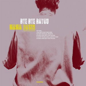Cover for Mama Rosin · Bye Bye Bayou (CD) (2012)