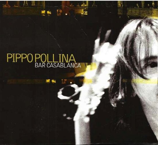 Bar Casablanca - Pippo Pollina - Musiikki - STORIE DI NOTE - 8032484730434 - perjantai 1. huhtikuuta 2022
